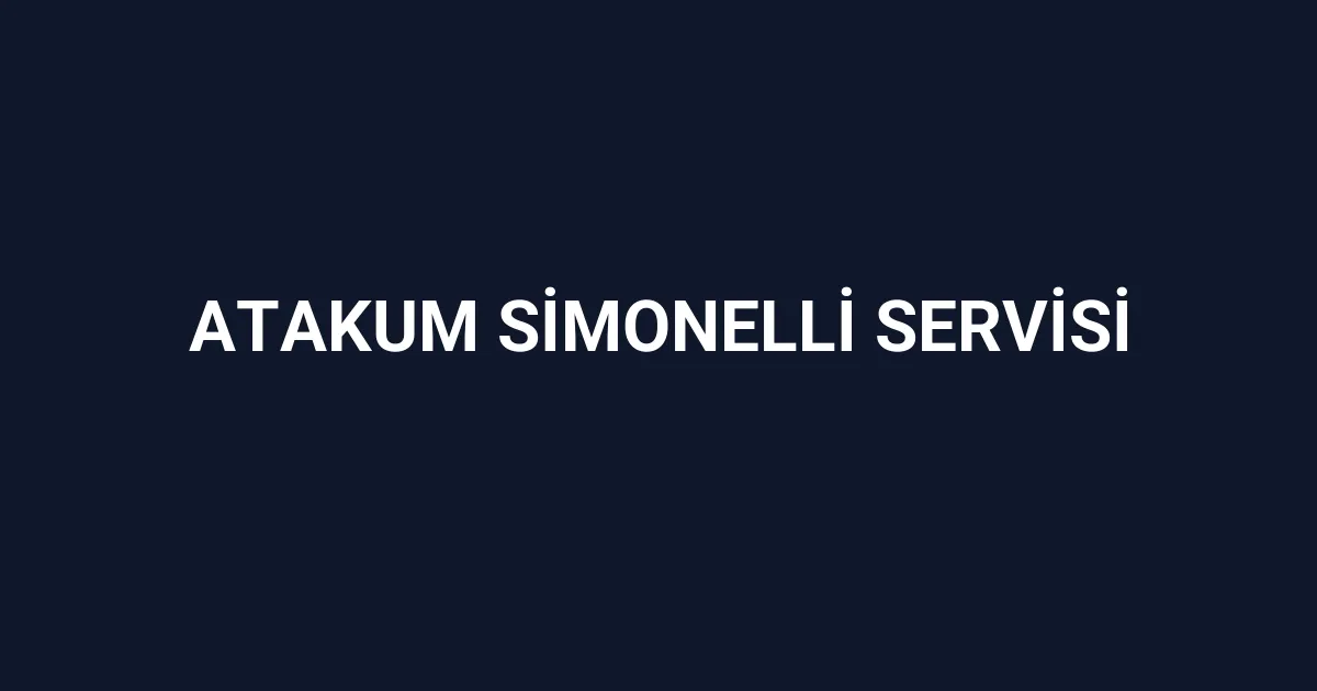 Atakum Simonelli Servisi
